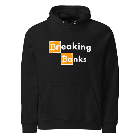 Breaking Banks Bitcoin Hoodie - 100% Organic Cotton